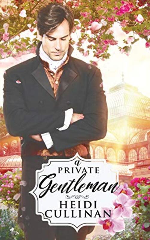 Book cover for "A Private Gentleman" by Heidi Cullinan