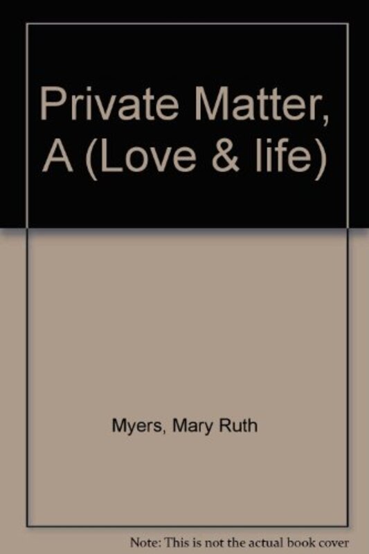Book cover for "A Private Matter" by M Ruth Myers
