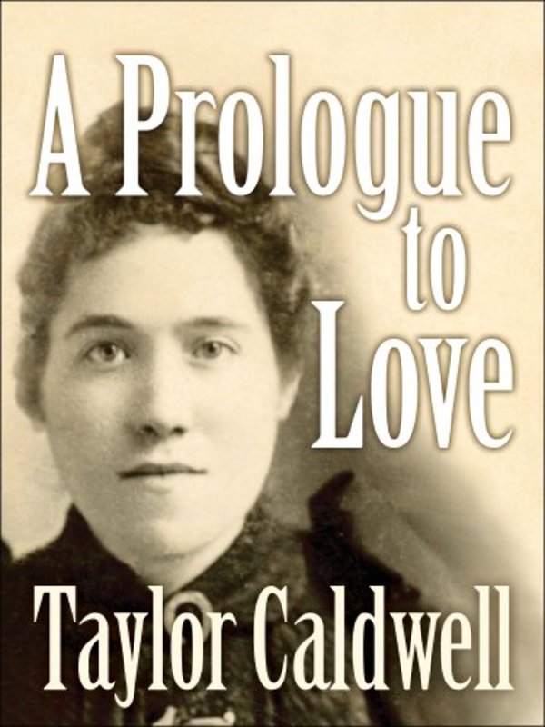 Book cover for "A Prologue to Love" by Taylor Caldwell