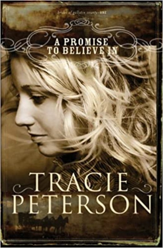 Book cover for "A Promise to Believe In" by Tracie Peterson