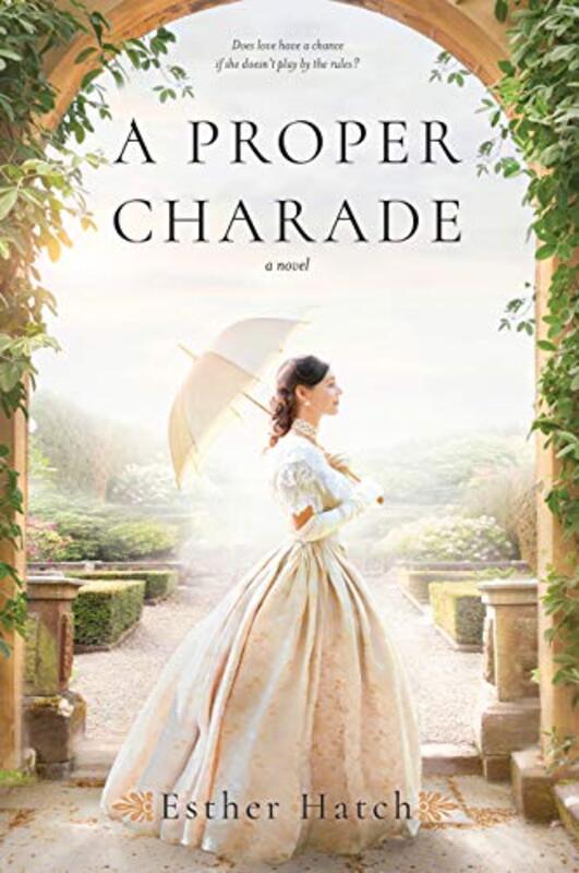 Book cover for "A Proper Charade" by Esther Hatch