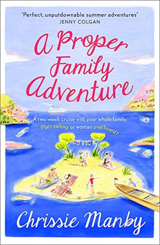 Book cover for "A Proper Family Adventure" by Chrissie Manby