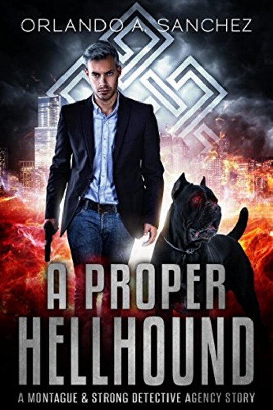 Book cover for "A Proper Hellhound" by Orlando A Sanchez