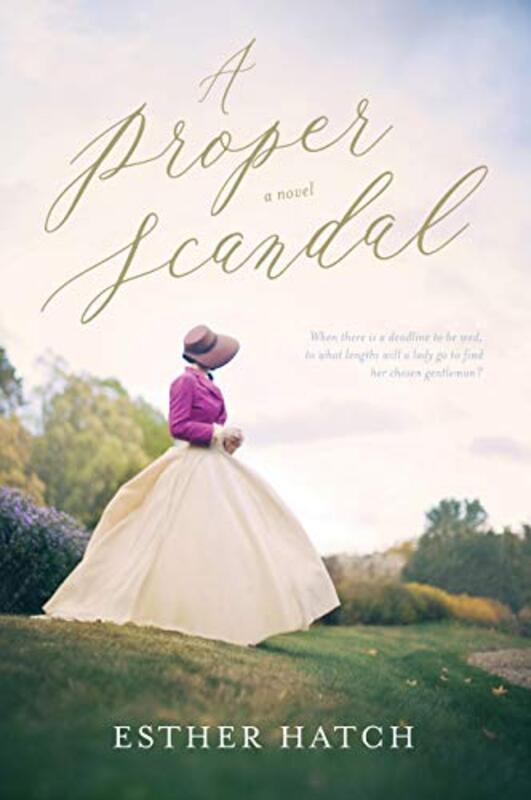 Book cover for "A Proper Scandal" by Esther Hatch