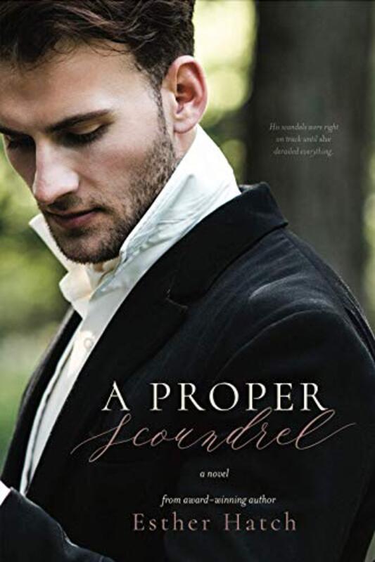 Book cover for "A Proper Scoundrel" by Esther Hatch