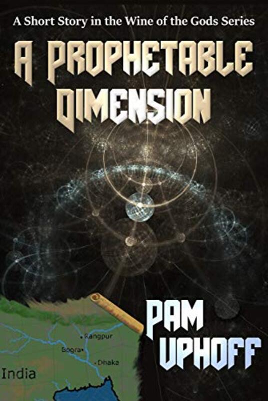 Book cover for "A Prophetable Dimension" by Pam Uphoff