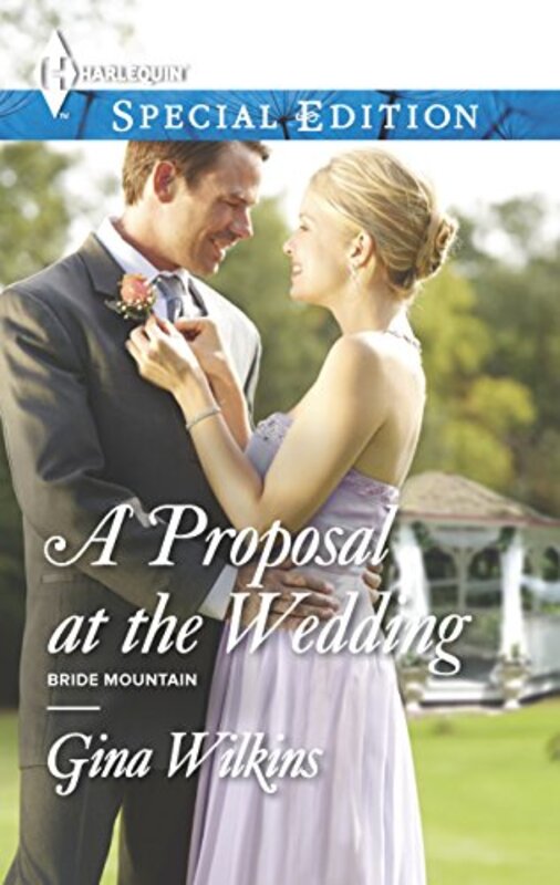 Book cover for "A Proposal at the Wedding" by Gina Ferris Wilkins