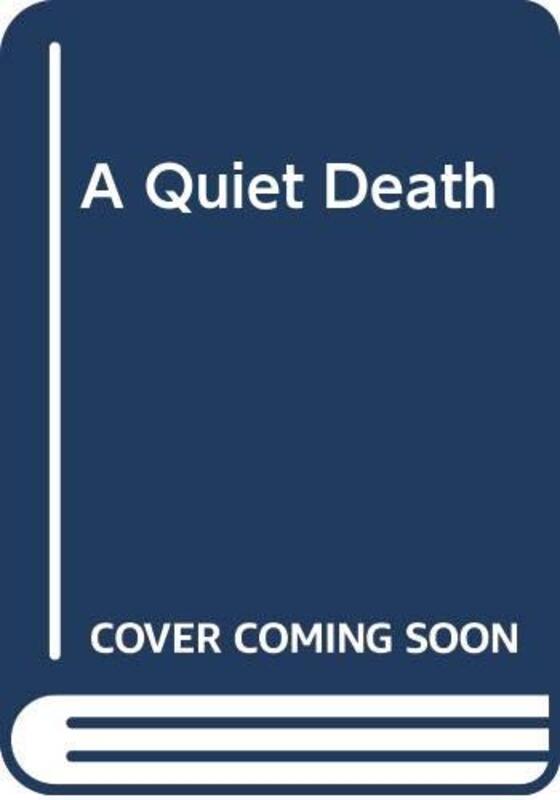 Book cover for "A Quiet Death" by Alanna Knight