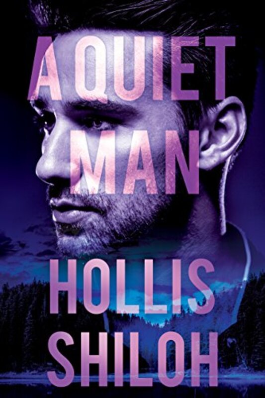 Book cover for "A Quiet Man" by Hollis Shiloh