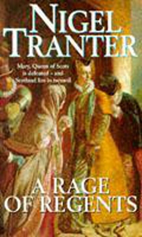Book cover for "A Rage of Regents" by Nigel Tranter