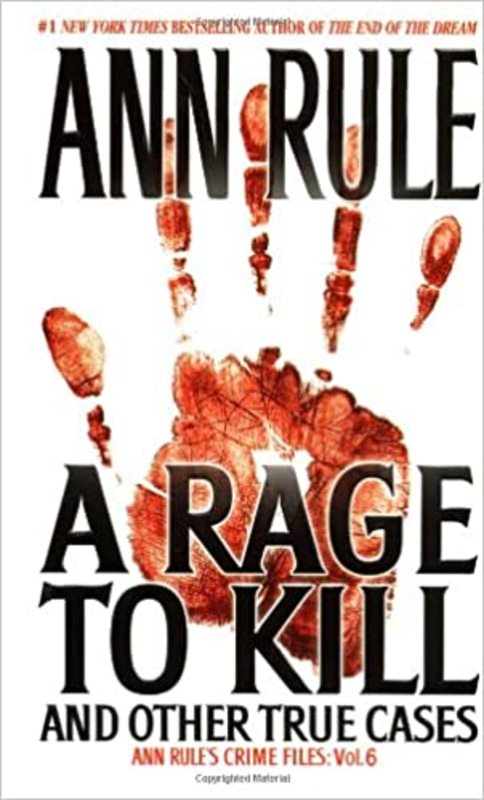 Book cover for "A Rage to Kill and Other True Cases" by Ann Rule