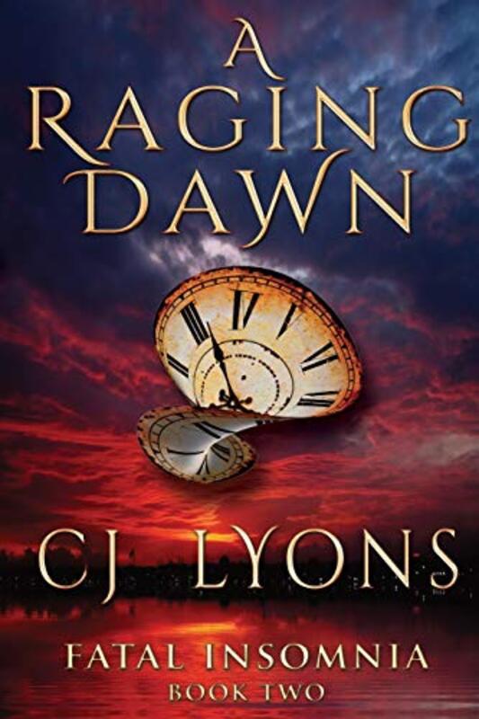 Book cover for "A Raging Dawn" by CJ Lyons