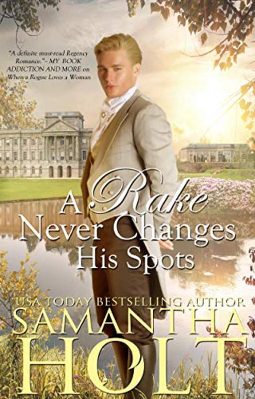 Book cover for "A Rake Never Changes His Spots" by Samantha Holt