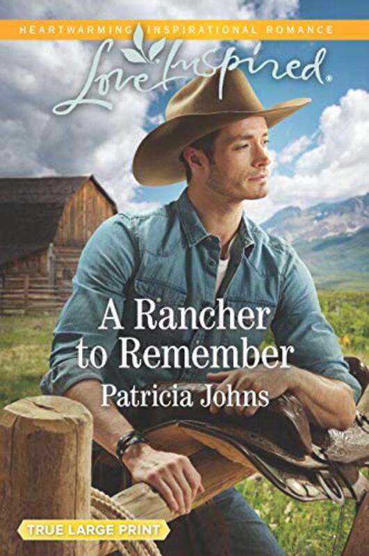 Book cover for "A Rancher to Remember" by Patricia Johns