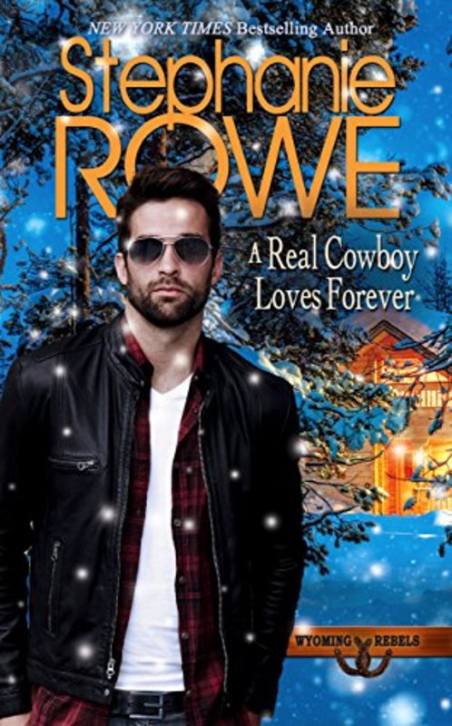 Book cover for "A Real Cowboy Loves Forever" by Stephanie Rowe