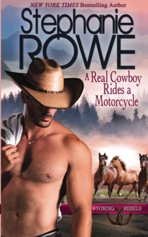 Book cover for "A Real Cowboy Rides a Motorcycle" by Stephanie Rowe