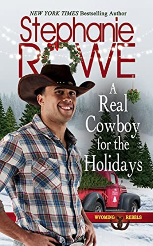 Book cover for "A Real Cowboy for the Holidays" by Stephanie Rowe