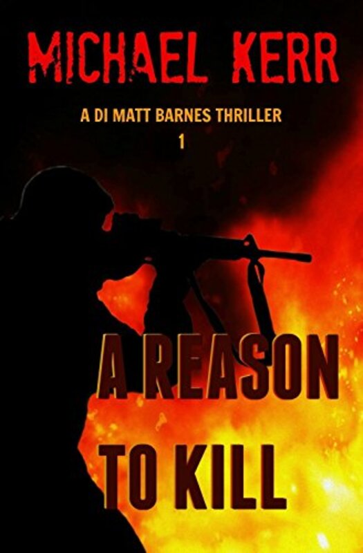 Book cover for "A Reason To Kill" by Michael Kerr