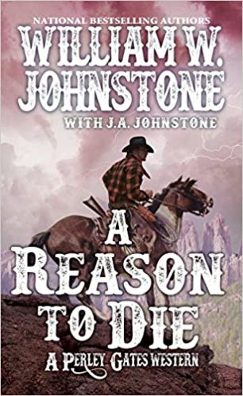 Book cover for "A Reason to Die" by J A Johnstone