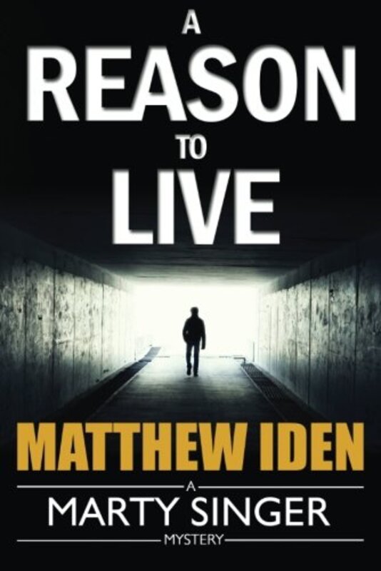 Book cover for "A Reason to Live" by Matthew Iden