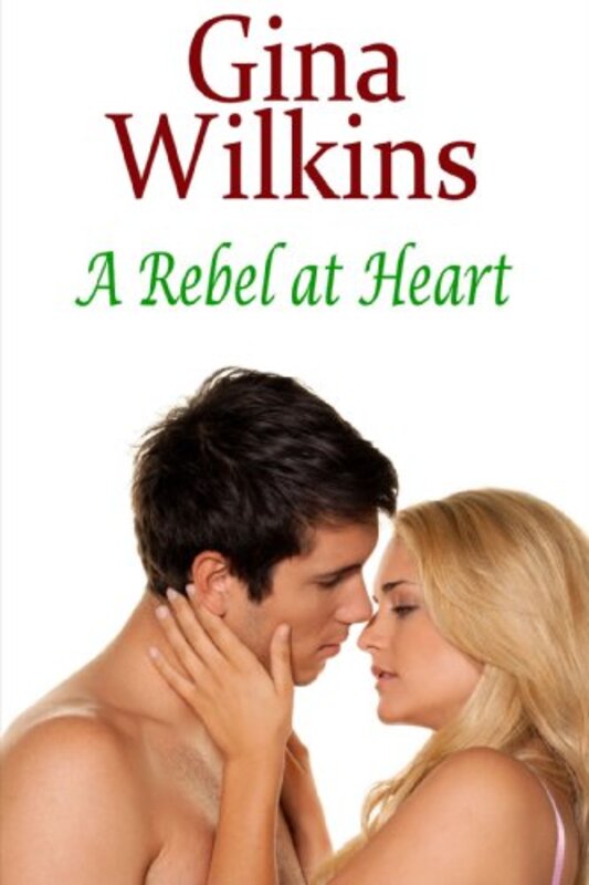 Book cover for "A Rebel at Heart" by Gina Ferris Wilkins