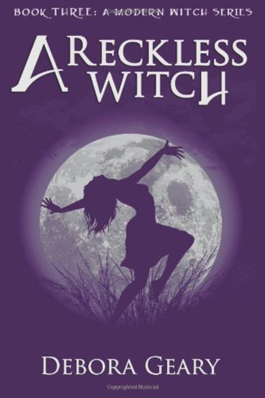 Book cover for "A Reckless Witch" by Debora Geary