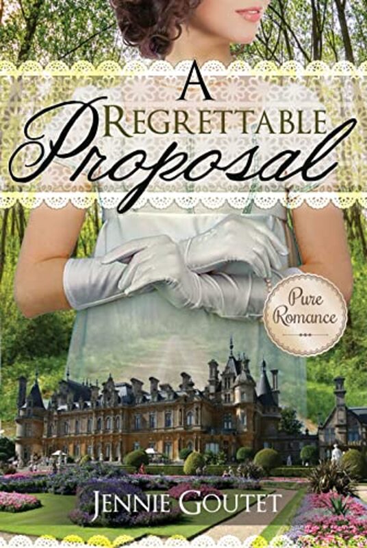 Book cover for "A Regrettable Proposal" by Jennie Goutet