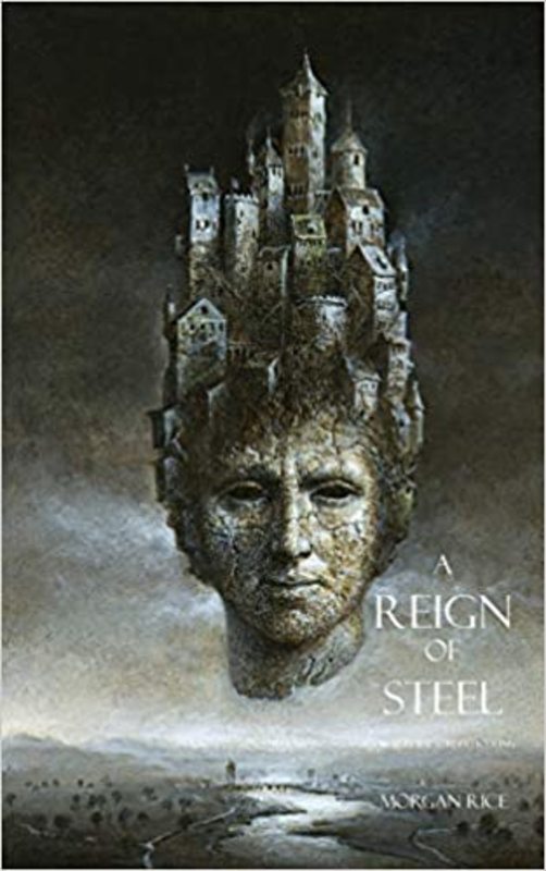 Book cover for "A Reign of Steel" by Morgan Rice