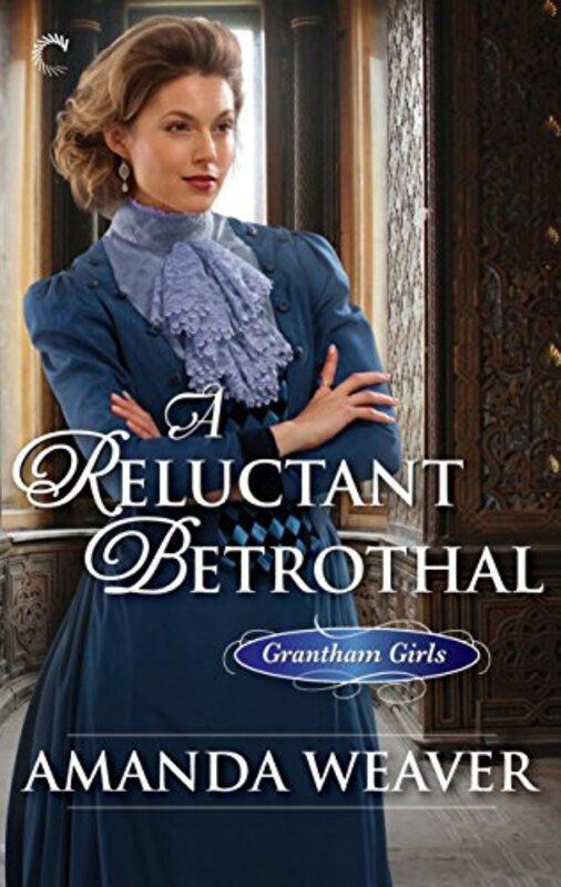 Book cover for "A Reluctant Betrothal" by Amanda Weaver
