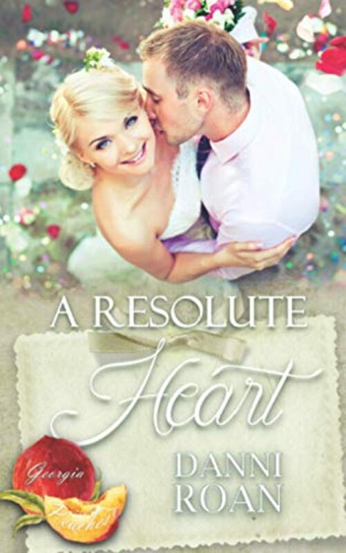 Book cover for "A Resolute Heart" by Danni Roan