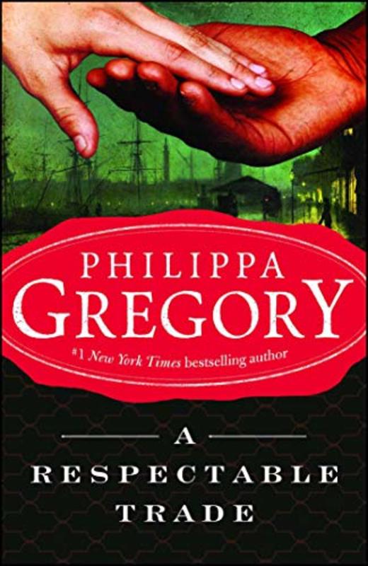 Book cover for "A Respectable Trade" by Philippa Gregory