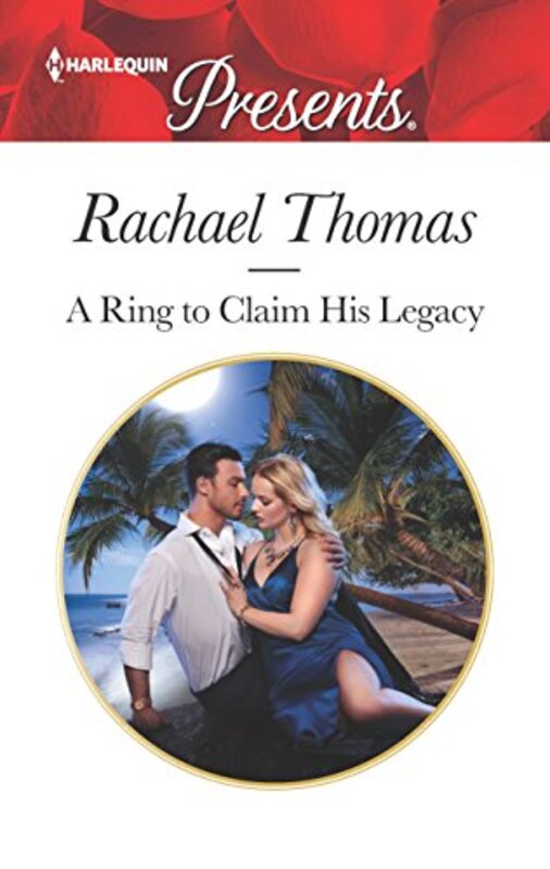Book cover for "A Ring to Claim His Legacy" by Rachael Thomas