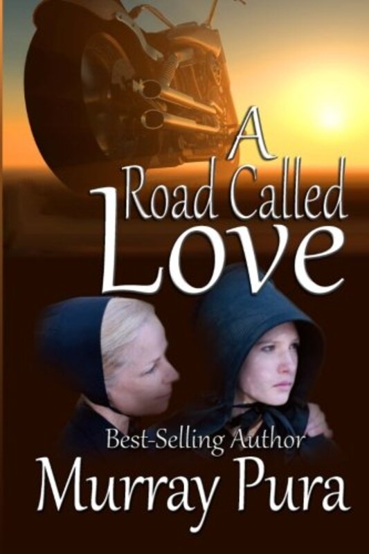 Book cover for "A Road Called Love" by Murray Pura