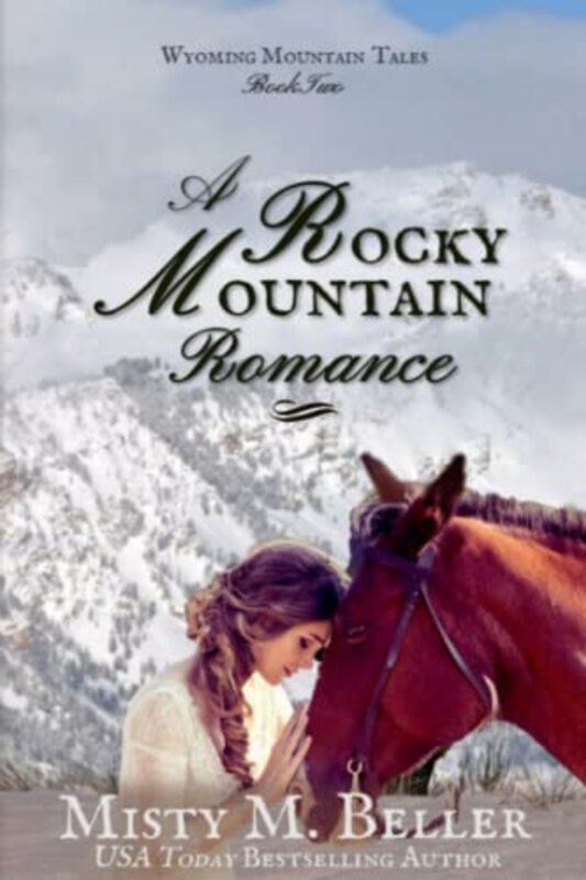 Book cover for "A Rocky Mountain Romance" by Misty M Beller