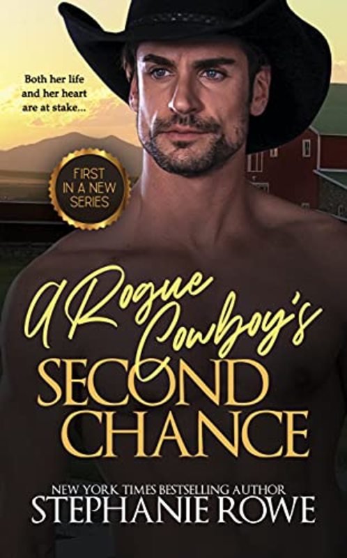 Book cover for "A Rogue Cowboy's Second Chance" by Stephanie Rowe