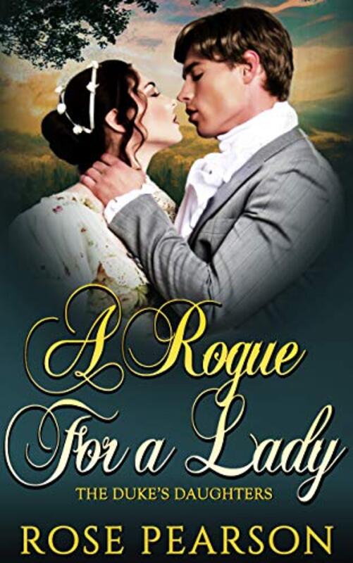 Book cover for "A Rogue for a Lady" by Rose Pearson