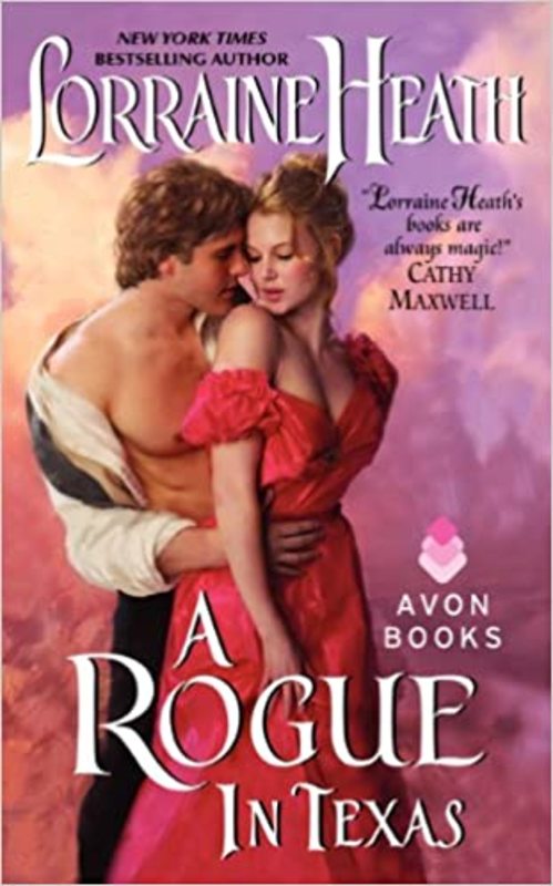 Book cover for "A Rogue in Texas" by Lorraine Heath
