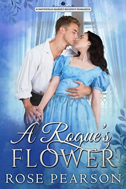 Book cover for "A Rogue's Flower" by Rose Pearson