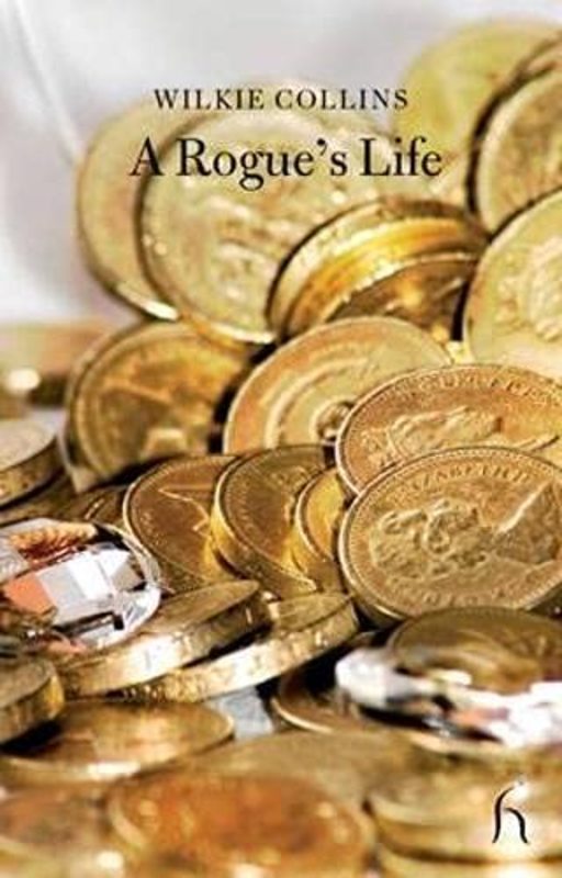 Book cover for "A Rogue's Life" by Wilkie Collins