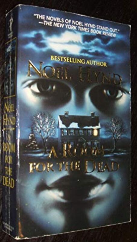 Book cover for "A Room For The Dead" by Noel Hynd