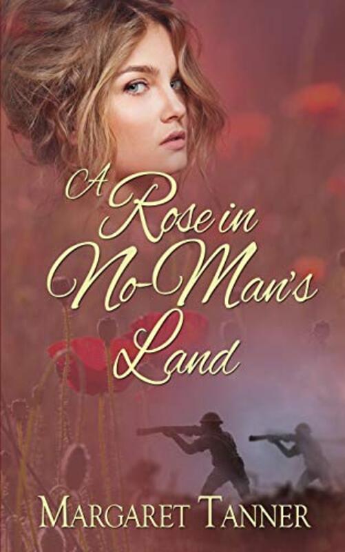 Book cover for "A Rose In No-Man's Land" by Margaret Tanner