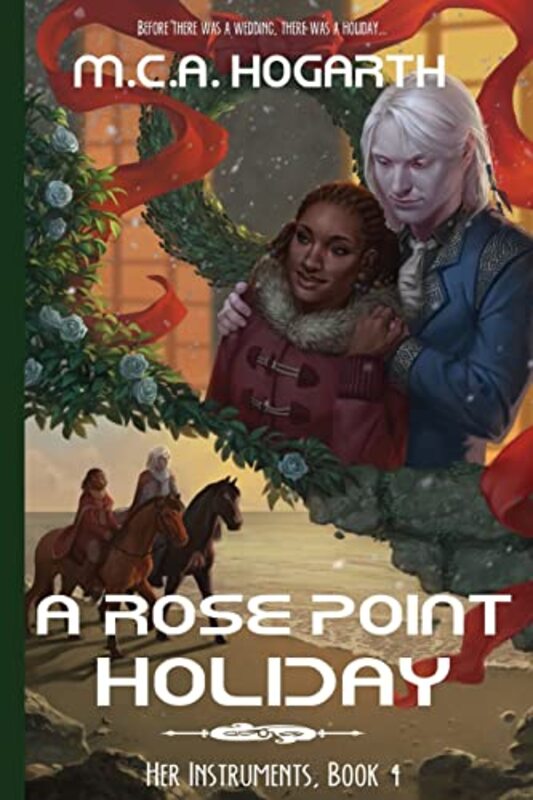 Book cover for "A Rose Point Holiday" by MCA Hogarth
