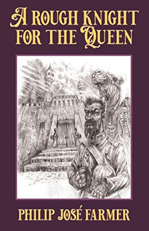 Book cover for "A Rough Knight for the Queen" by Philip Jose Farmer
