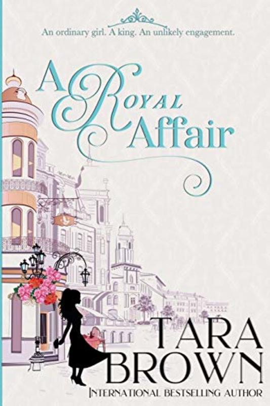 Book cover for "A Royal Affair" by Tara Brown