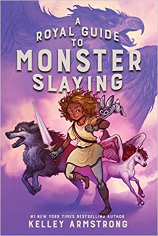 Book cover for "A Royal Guide to Monster Slaying" by Kelley Armstrong