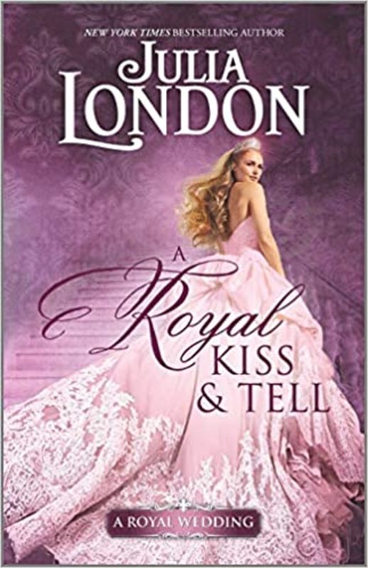 Book cover for "A Royal Kiss & Tell" by Julia London