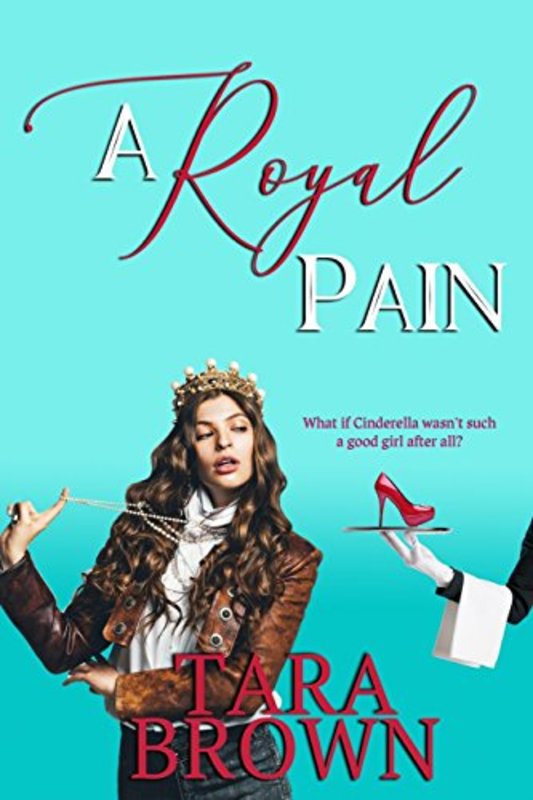 Book cover for "A Royal Pain" by Tara Brown