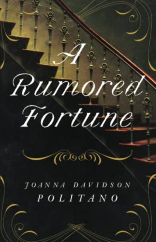 Book cover for "A Rumored Fortune" by Joanna Davidson Politano