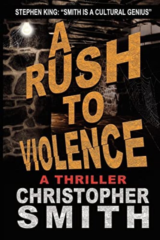 Book cover for "A Rush to Violence" by Christopher Smith