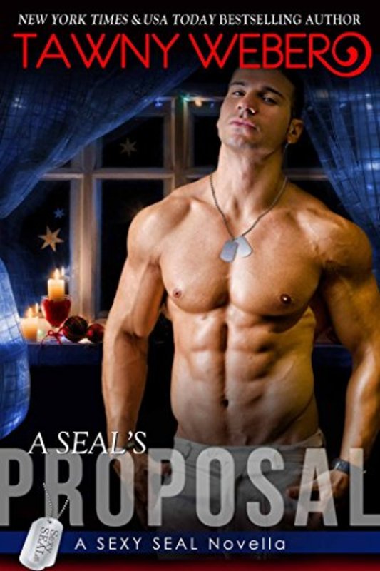 Book cover for "A SEAL's Proposal" by Tawny Weber